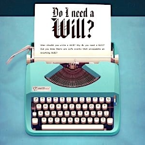 do i need a will