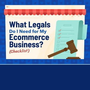 free legal guides: what legals do i need for my ecommerce business